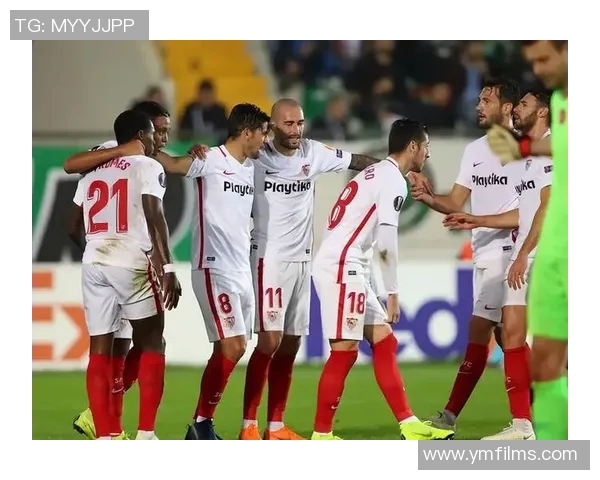 塞维利亚连续3轮不败，冲击联赛前四的强势崛起