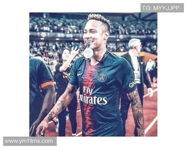 内马尔的传奇足球之路与未来发展展望解析 内马尔的传奇足球之路与未来发展展望解析